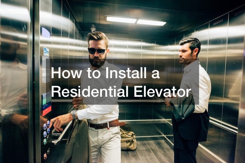 How to Install a Residential Elevator