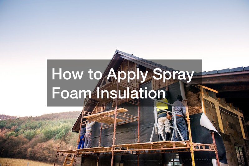 How to Apply Spray Foam Insulation