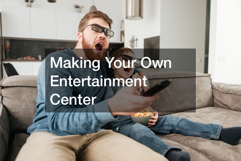 Making Your Own Entertainment Center