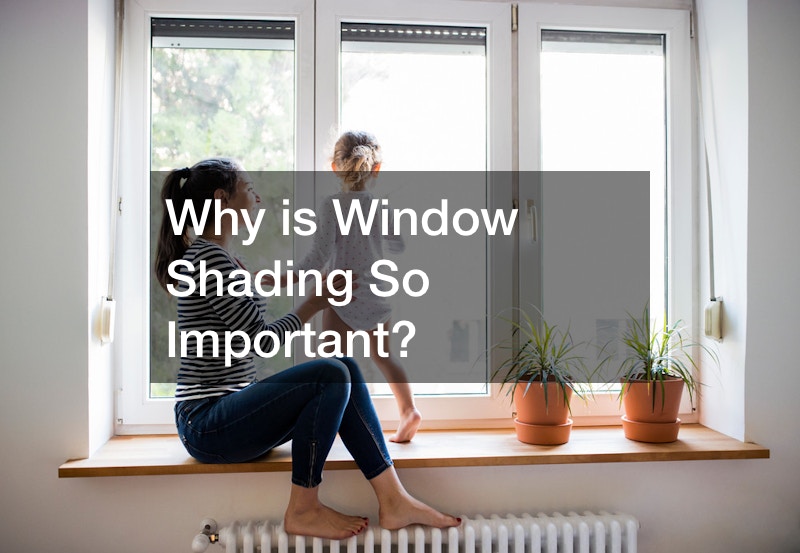 Why is Window Shading So Important?