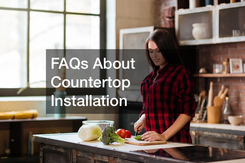 FAQs About Countertop Installation