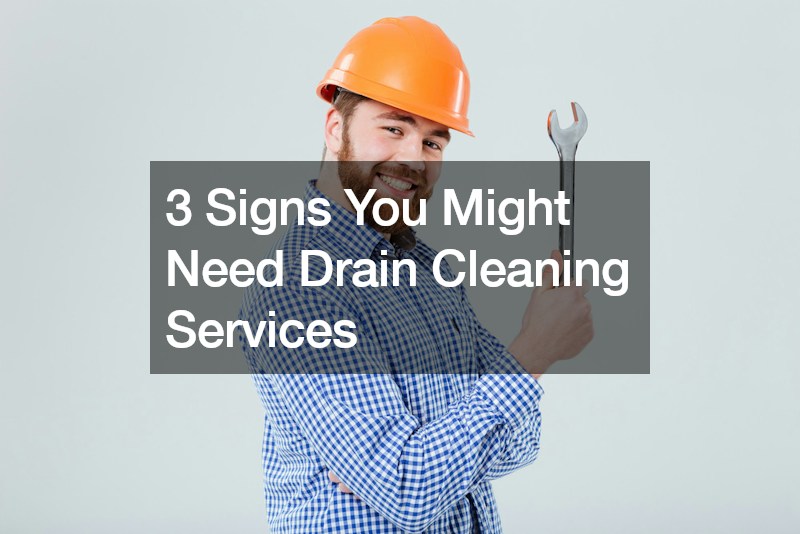 3 Signs You Might Need Drain Cleaning Services