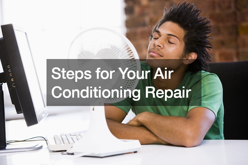 Steps for Your Air Conditioning Repair