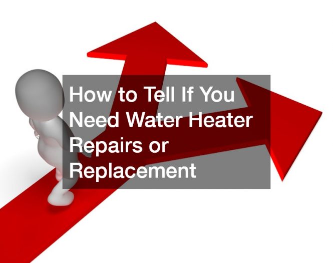 How to Tell If You Need Water Heater Repairs or Replacement