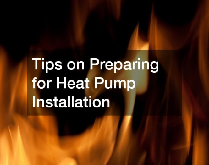 Tips on Preparing for Heat Pump Installation