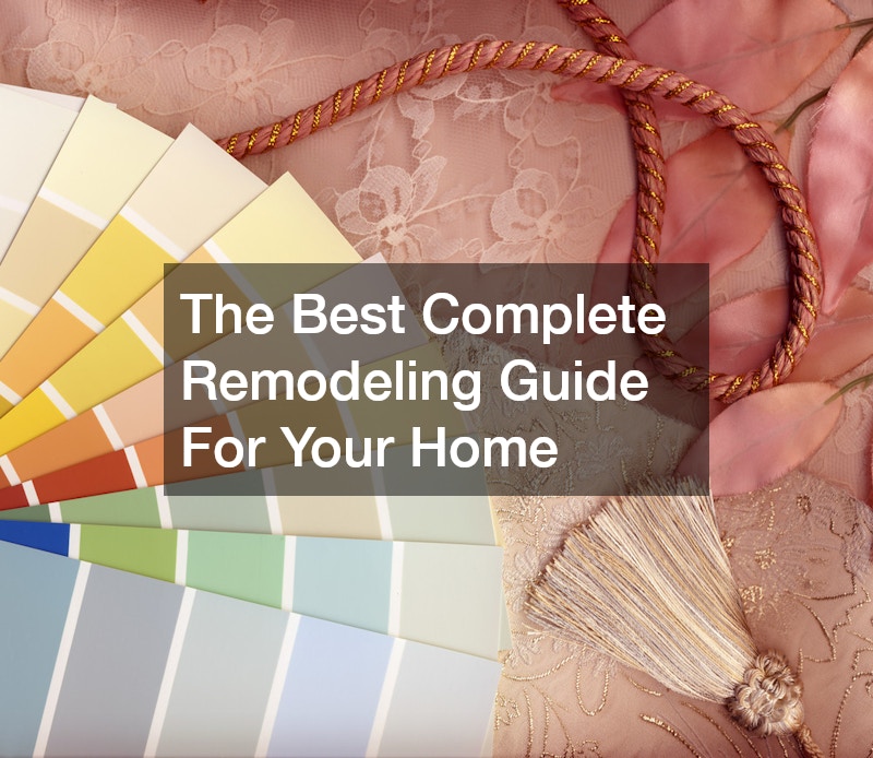 The Best Complete Remodeling Guide For Your Home