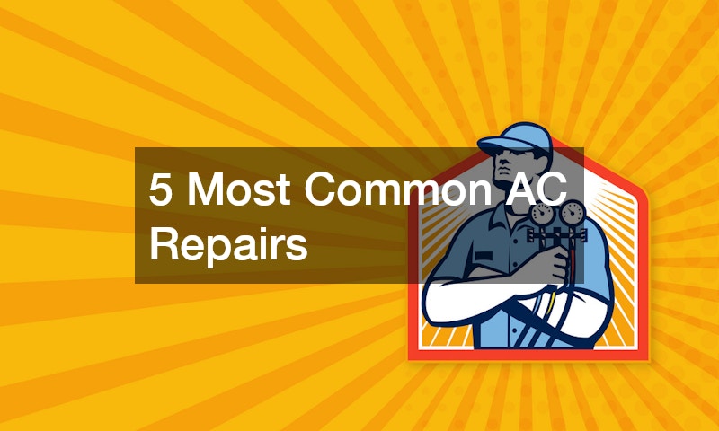 5 Most Common AC Repairs